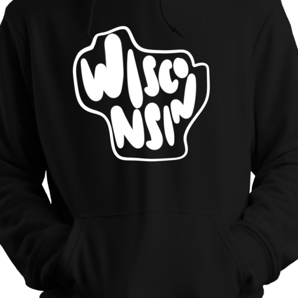 Wisconsin text in the shape of Wisconsin in white ink on a black hoodie